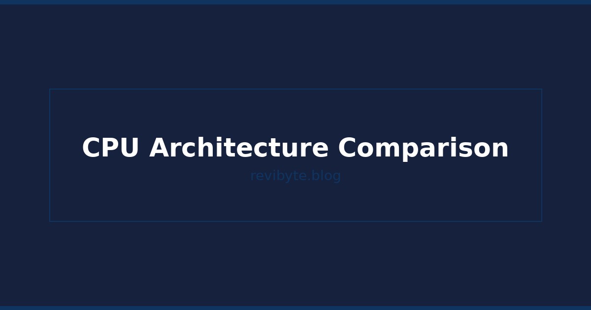 CPU Architecture Comparison